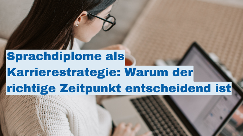 sprachdiplome_als_karrierestrategie_warum_der_richtige_zeitpunkt_entscheidend_ist.png sprachdiplome_als_karrierestrategie_warum_der_richtige_zeitpunkt_entscheidend_ist.png