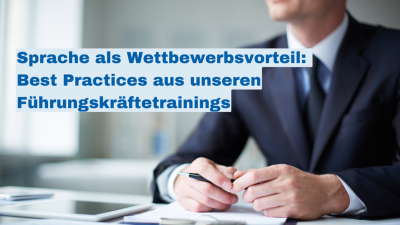 sprache_als_wettbewerbsvorteil_best_practices_aus_unseren_fuehrungskraeftetrainings.png