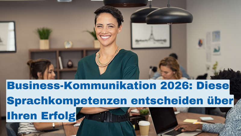 business-kommunikation_2026_diese_sprachkompetenzen_entscheiden_ueber_ihren_erfolg.png