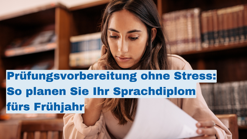 pruefungsvorbereitung_ohne_stress_so_planen_sie_ihr_sprachdiplom_fuers_fruehjahr.png pruefungsvorbereitung_ohne_stress_so_planen_sie_ihr_sprachdiplom_fuers_fruehjahr.png